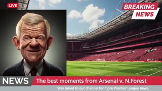 Arsenal v. Nottingham Forest Match Review