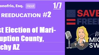 Donofrio NOV.8 REEDUCATION Ep. 2 - Ghost Election of Mari-Corruption County, Anarchy AZ
