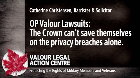 OP Valours Lawsuits: The Crown can’t save themselves on the privacy breaches alone