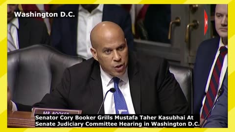 Sen. Cory Booker Grills Mustafa Taher Kasubhai At Senate Judiciary Hearing in Washington D.C.