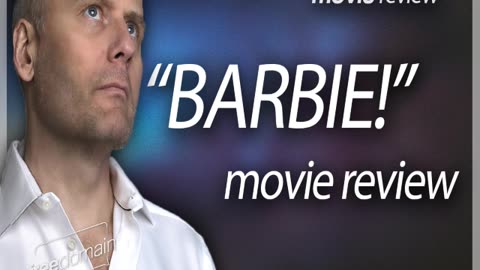 Movie Review Barbie (Take 1 - Better!)