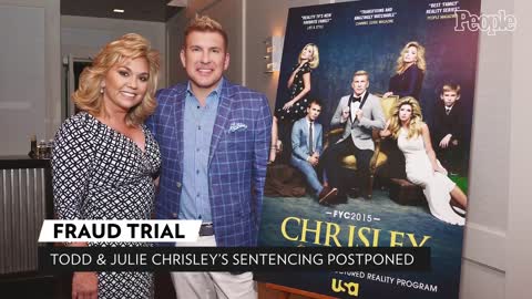 Todd & Julie Chrisley's Sentencing Date Postponed After Their Lawyer Claims Witness Lied PEOPLE