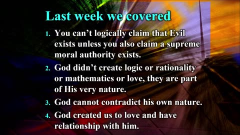 Session 13: How can God exist when there's so much Evil in the world? Part 2