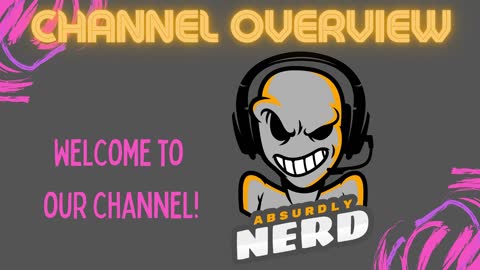 We Made A Podcast! - Absurdly Nerd Channel Overview