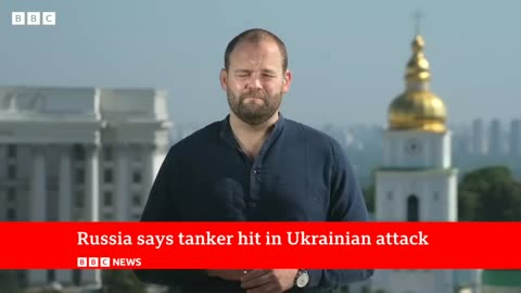 Russian tanker hit in attack near Crimea - interesting news bbc
