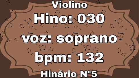 Hino: 030 - Violino: Soprano - Hinário N°5 (com metrônomo)