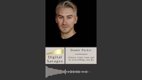 Always trust your gut in everything you do, but also question it analytically with Damir Perkic