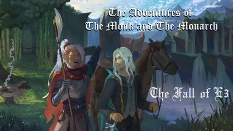 The Adventures of The Monk and The Monarch The Fall of E3