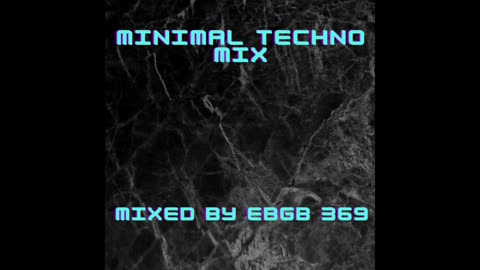 Minimal techno mix - Mixed by Ebgb 369