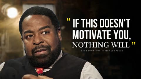 Les Brown - Mindset Development and Maintenance | Motivational Speech