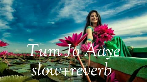 Tum Jo Aaye Zindagi Mein full song ||Slow+Reverb|| Once Upon a Time In Mumbaai.