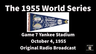 Game 7 of the 1955 World Series - The Brooklyn Dodgers vs The New York Yankees
