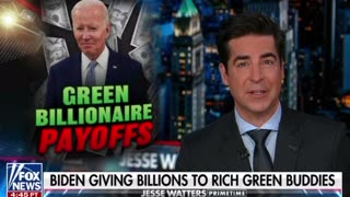 Biden giving billions to rich green buddies