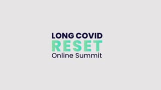 Long Covid Reset and Vaccine Injury Summit 2023