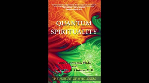 Quantum Spirituality with Amit Goswami and Valentina Onisor