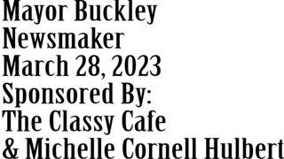 Wlea Newsmaker, March 28, 2023, Mayor John Buckley