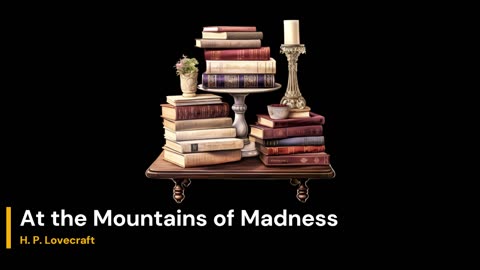 At the Mountains of Madness - H . P. Lovecraft