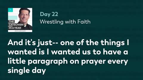 Day 22: Wrestling with Faith — The Catechism in a Year (with Fr. Mike Schmitz)