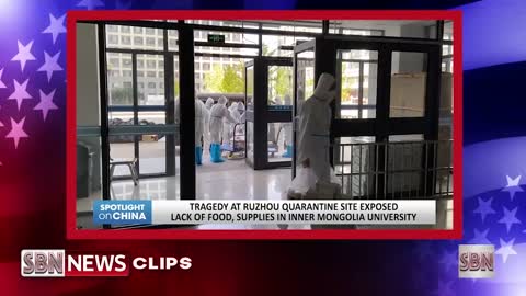 Tragedy at Ruzhou Quarantine Site Exposed; Lack of Food, Supplies Inner Mongolia University [6545]