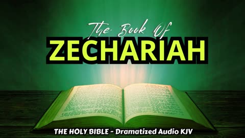 ✝✨The Book Of ZECHARIAH | The HOLY BIBLE - Dramatized Audio KJV📘The Holy Scriptures_#TheAudioBible💖