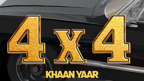 4x4 by khaan yaar