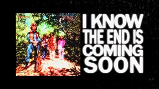 I know the END is coming SOON - CCR Bad Moon Rising