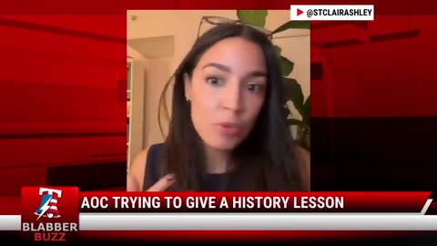 AOC Trying To Give A History Lesson