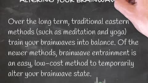 ALTERING YOUR BRAINWAVES