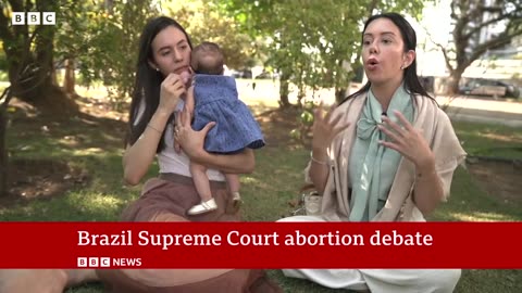 Brazil's Supreme Court to vote on decriminalising abortion - BBC News