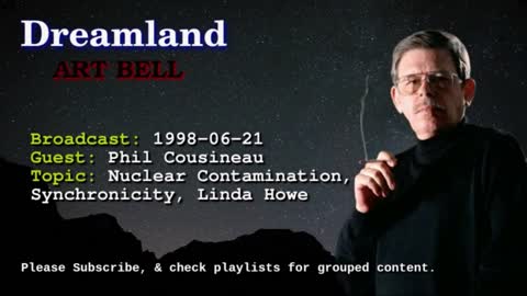 Dreamland with Art Bell - Nuclear Contamination, Synchronicity, Linda H - Phil Cousineau 1998-06-21