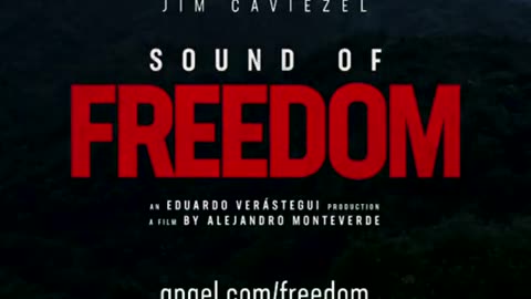 MUST SEE: "Sound of Freedom" - The Movie Trailer