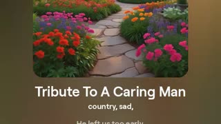 Tribute To A Caring Man - Lyric Video