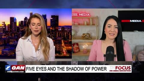 IN FOCUS: Five Eyes and the Shadow of Power & Submission to Authority with Maria Zeee - OAN