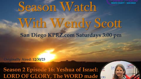 Season 2 Episode 16: Yeshua of Israel: LORD OF GLORY, The WORD made Flesh, and LIGHT of the WORLD