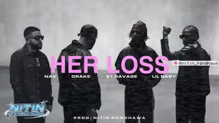 Drake & 21 Savage - HER LOSS ft. NAV, Lil Baby