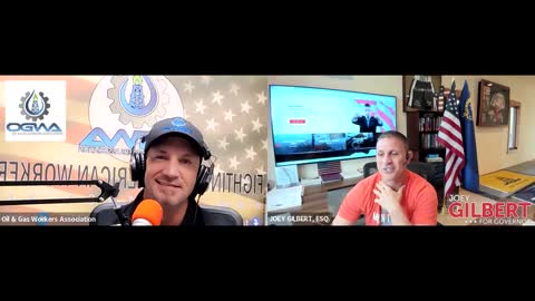 Joey Gilbert Interview with Matt Coday of Oil and Gas Workers Association