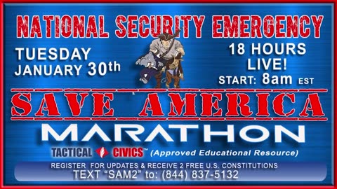 18 Hour Save America Marathon - Tactical Civics™️Jan 30 2024