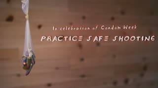 Practice Safe Shooting - National Condom Week - DCF Legacy Video