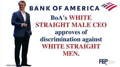 Bank of America's White Straight CEO Approves of Discrimination Against White Straight Men