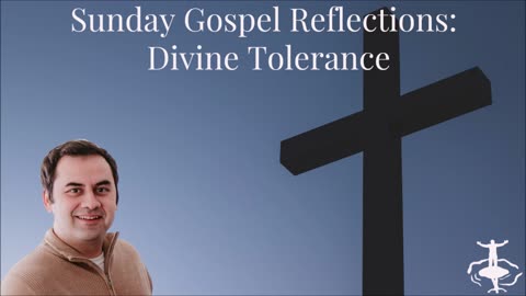 Divine Tolerance: 24th Sunday in Ordinary Time