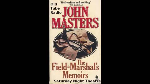 he Field Marshal's Memoirs by John Masters