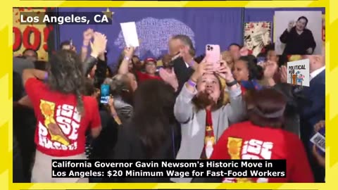 CA Gov. Newsom's Historic Move in Los Angeles: $20 Minimum Wage for Fast-Food Workers | California