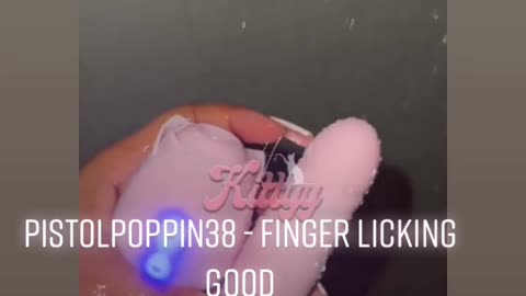 Pistolpoppin38 - Finger Licking Good