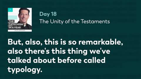 Day 18: The Unity of the Testaments — The Catechism in a Year (with Fr. Mike Schmitz)