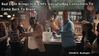 Bud Light Brings In Big NFL Stars To Beg Consumers To Come Back To Brand