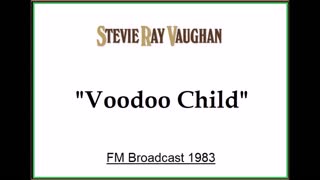 Stevie Ray Vaughan - Voodoo Child (Live in Philadelphia, Pennsylvania 1983) FM Broadcast