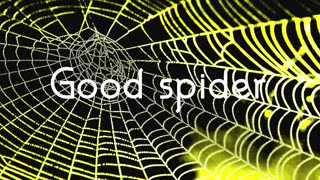 Good spider (With music)