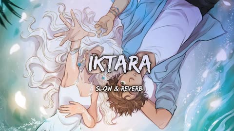 Iktara - [slowed+reverb] |Sukoon