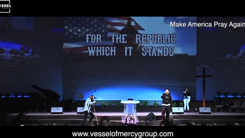 Vessel Of Mercy Group - Make America Pray Again - Live Performance