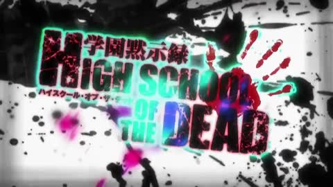 Highschool of the Dead Opening 1